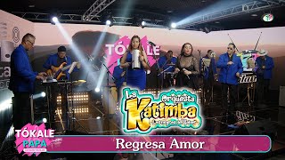 Orquesta La Katimba  Regresa Amor [upl. by Mead]