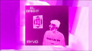 AYVO  ELBAKHT  OFFICIAL VIDEO  آيڤو  البخت [upl. by Lesser]