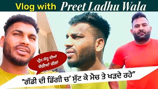 Meet Preet Ladhu Wala  Kabaddi Player  Interview  True Story  Gopi Frandipuria  Sukhman Chohla [upl. by Bax]