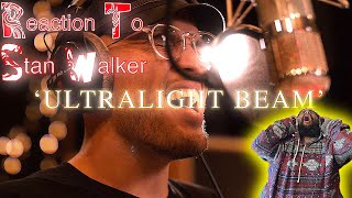 Reacting To  STAN WALKER  Ultralight Beam [upl. by Oza]