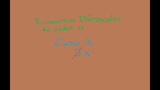 Ecuaciones Diferenciales de Orden n  Caso 2  Explicación y Ejercicio [upl. by Nnail]