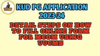 KUD PG ONLINE APPLICATION FORM USING UUCMS 2023 HOW TO APPLY USING UUCMS FOR MCOM [upl. by Kerwin94]