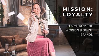 Mission Loyalty — The Best Loyalty Programs [upl. by Ammeg]