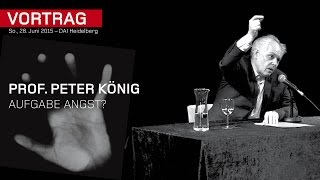 Aufgabe Angst – Prof Peter König – DAI Heidelberg [upl. by Brandy772]