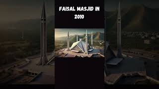 Faial masjid in 2000 Shah Faisal Mosque Faisal Mosque Evolution AI evolution ai [upl. by Enitsirhc]