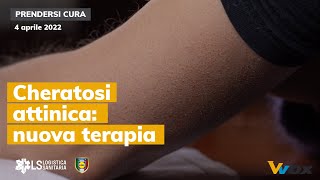 CHERATOSI ATTINICA NUOVA TERAPIA [upl. by Yoshio]