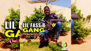 LIL FASS B GANG  ABAI BAI KEY YA  PROD BY DAFFE ON THE BEAT [upl. by Amelie]