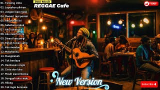 LAGU REGGAE CAFE COCOK UNTUK PENYEMANGAT KERJA  Tempat Nongkrong Terbaik dengan Nuansa Musik Reggae [upl. by Lleon]