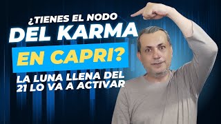 ¿Tienes el nodo del karma en capricornio La Luna llena del 21 de Julio lo va a activar [upl. by Paz]