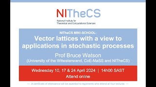 202404 NITheCS Minischool Vector lattices with a view to applications in stochastic [upl. by Ofilia562]