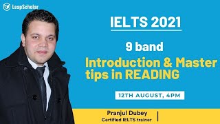 How to master Reading module  Pranjul Dubey  LeapScholar IELTS 2021 [upl. by Eillak720]