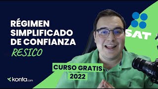 ¿Qué es el Régimen Simplificado de Confianza RESICO 🤔  Impuestos en RESICO 2022 México [upl. by Leventis55]