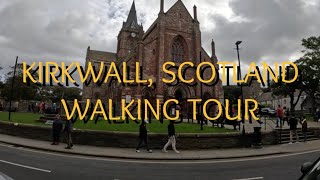 WALKING TOUR  KIRKWALL SCOTLAND [upl. by Haggerty275]