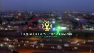 LES PRINCIPES QUI FACILITENT LA DELIVRANCE [upl. by Beare]