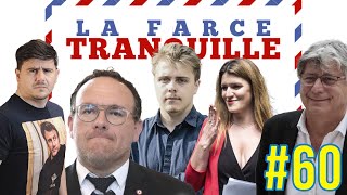 La Farce Tranquille 60  Abad Bouhafs Coquerel Braun Schiappa et cie [upl. by Obeded]