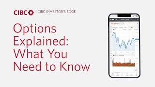 CIBC Investors Edge – Options Explained What You Need to Know [upl. by Retluoc]