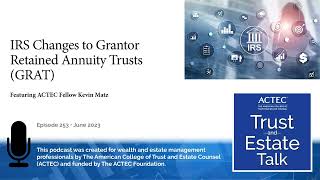 Recent IRS Challenges to Grantor Retained Annuity Trusts GRAT  ACTE [upl. by Jacoby]