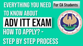 All About Adv ITT Exam  How to Apply   ICAI  2021  Must Watch  For CA Students [upl. by Annairt]