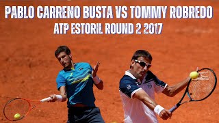 PABLO CARRENO BUSTA VS TOMMY ROBREDO  2017 MENS ATP ESTORIL ROUND 2 [upl. by Kinnie196]