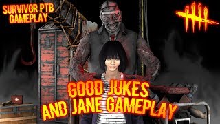 GOOD JUKES AND JANE GAMEPLAY  Survivor PTB Gameplay  Dead By Daylight [upl. by Henka]