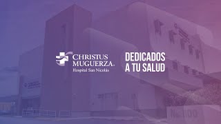 CHRISTUS MUGUERZA Hospital San Nicolás  Dedicados a tu Salud [upl. by Adnilreb736]