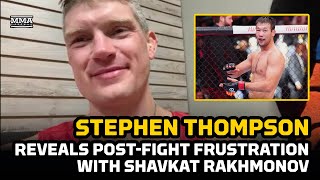 Stephen Wonderboy Thompson Reveals Why He Was Frustrated with Shavkat Rakhmonov  MMA Fighting [upl. by Mace]