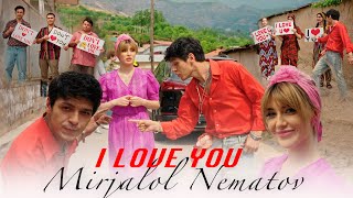 Mirjalol Nematov  I love you Videoklip [upl. by Larual]