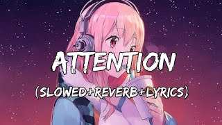 Charlie PuthAttention SlowedReverbLyrics [upl. by Anelegna217]