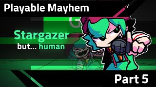 Playable mayhem  Stargazer but Human FULL GAMEPLAY Friday night Funkin [upl. by Assirehc]