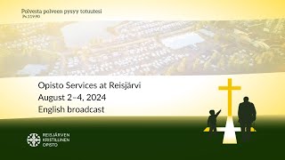 IN ENGLISH Reisjärvi Opisto Services Friday August 2 2024 [upl. by Shandy]