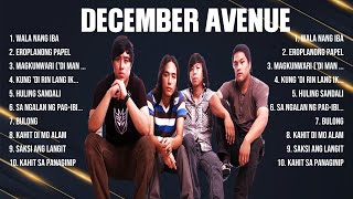 December Avenue Mix Top Hits Full Album ▶️ Full Album ▶️ Best 10 Hits Playlist [upl. by Yeargain]