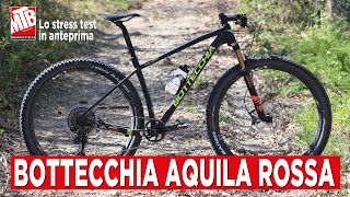 Bottecchia Aquila Rossa scopri in anteprima lo stress test di MTB Magazine [upl. by Naujek]