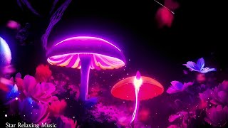 Healing Relaxing Music 582 Hz💓💜🧚‍♀️✨🎵Magical Mushroom Night💙✨ [upl. by Atsyrk]