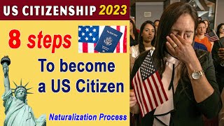 8 Steps to Become a US Citizen  How to Become a US Citizen 2023 US Citizenship Naturalization [upl. by Creamer]