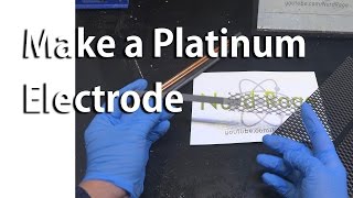 Make a Platinum Electrode [upl. by Ativ468]