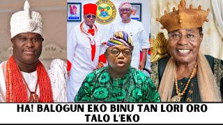 Ooni Of Ife ati awon Oba Yoruba ti fohun sile lori oro Oba Of Benin [upl. by Oznol]