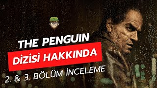 The Penguen 2 ve 3 Bölüm İncelemesi [upl. by Aileen180]