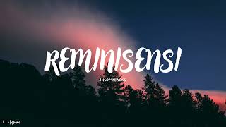 Reminisensi  Insomniacs lirik [upl. by Attekal]