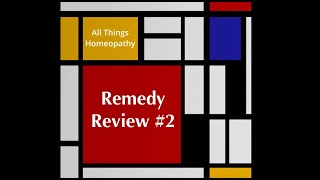 All Things Homeopathy  Remedy Review 2 [upl. by Novonod728]