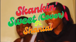 Skankin Sweet by Chronixx Cover ft Shantal [upl. by Ollayos864]