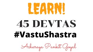 45Devtas of VastuShastra by Acharaya Pankit Goyal OnlineCourse [upl. by Hinman402]