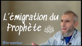 🔷 L’émigration du Prophète ﷺ [upl. by Adolfo]