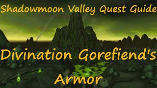 Quest 10634  Divination Gorefiends Armor [upl. by Aicella]