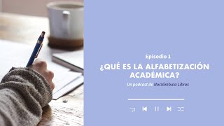 ¿Qué es la alfabetización académica  PODCAST CAFÉ Y CONVERSACIONES [upl. by Adriene88]