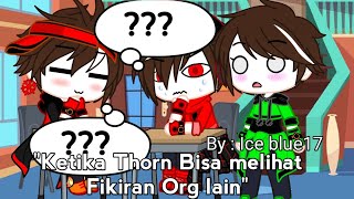 quotKetika Thorn Bisa melihat Fikiran Org lainquot  Liat Deskripsi [upl. by Mariande]