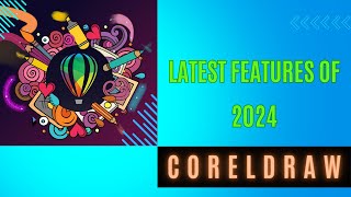 CorelDRAW 2024 New Features Webinar [upl. by Yadseut264]