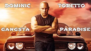 Dominic Toretto GANGSTA PARADISE [upl. by Rickard]