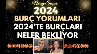 2024 YILINDA 12 BURCU NELER BEKLİYOR NURAY SAYARIDAN 2024 YILI BURÇ YORUMLARI VE TAVSİYELERİ [upl. by Selig]