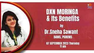 DXN Moringa amp Its Benefits  Hindi by Dr Sneha Sawant [upl. by Mixam]