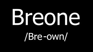 How To Pronounce The Name Breone [upl. by Anik]